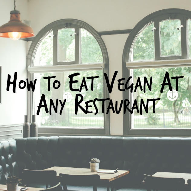 a-guide-on-how-to-eat-vegan-at-any-restaurant-crazy-vegan-kitchen