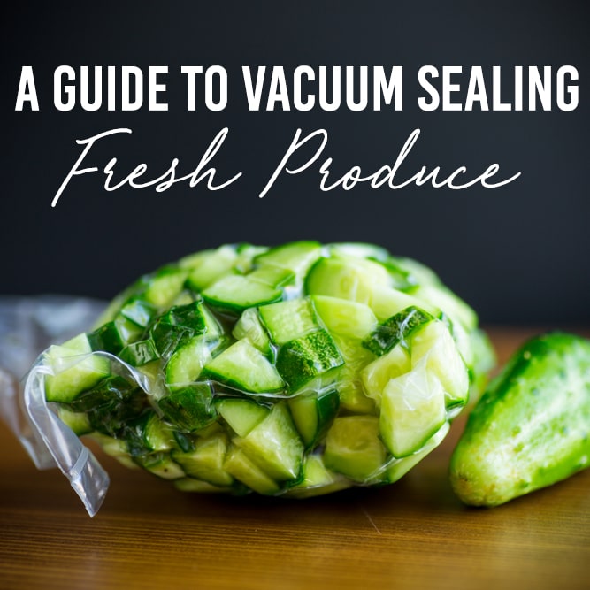 Keep Food Fresh With a Vacuum Sealer 