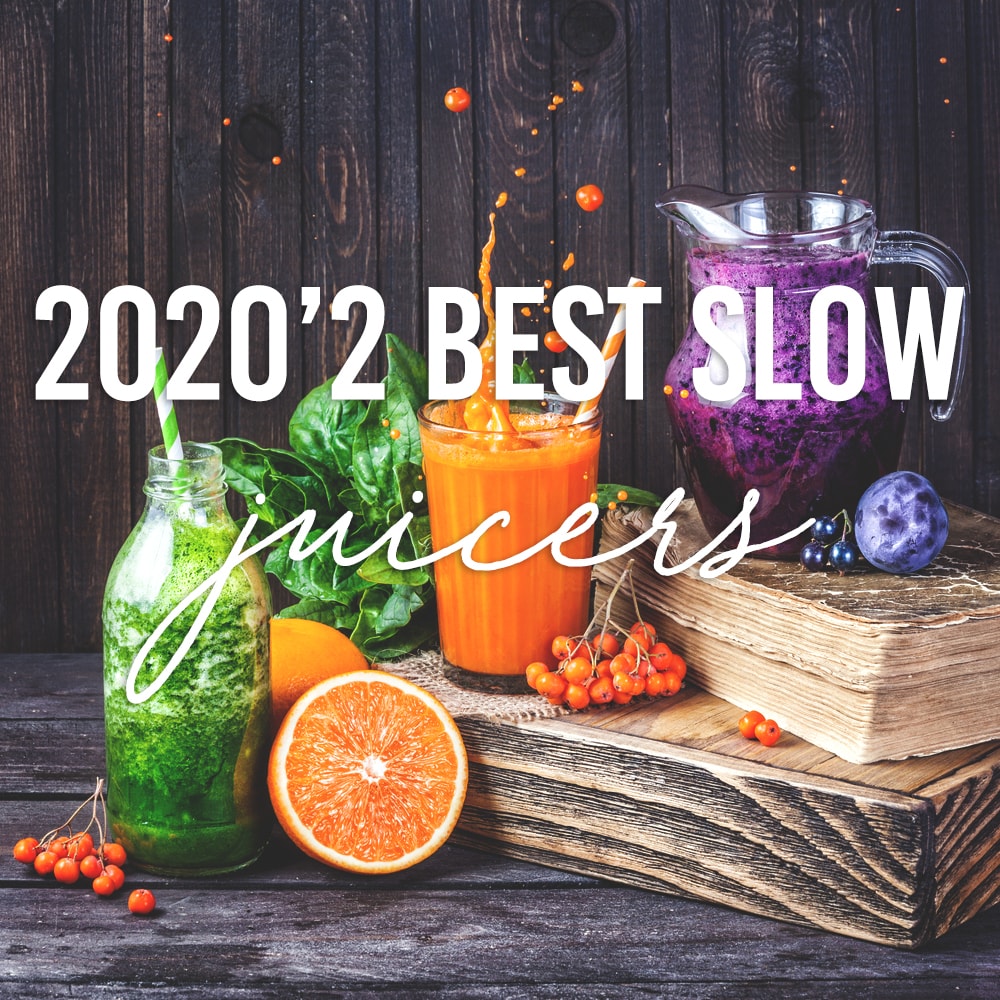Best Slow Juicers Crazy Vegan Kitchen